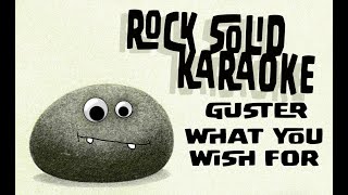 Guster - What You Wish For (karaoke) Guster What You Wish For Lyrics