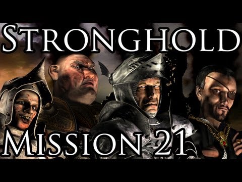 Видео: [Прохождение] Stronghold - Mission 21