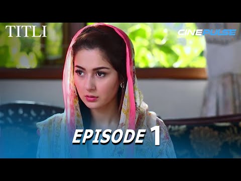 Pakistani Drama Titli Episode 1 Cine Pulse