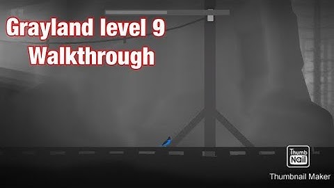 Grayland level 9 walkthrough