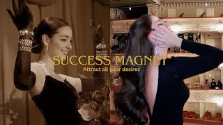 ♡₊˚ success magnet ♡₊˚ attract all your desires | subliminal ♡