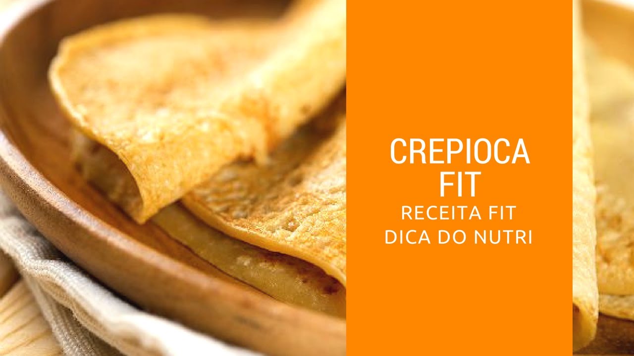 COMO FAZER CREPIOCA FIT RECEITA FÁCIL - CANAL DO PERSONAL