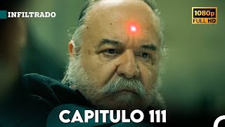 Infiltrado Capítulo 111 (Doblado en Español) (FULL HD)