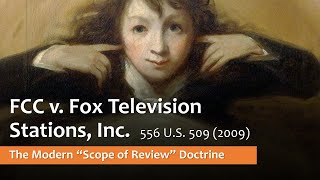 FCC v. Fox Television  - The Modern Scope of Review Doctrine