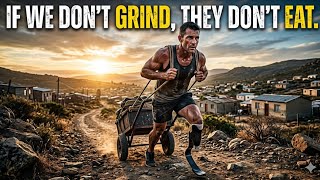 If We Don't Grind,They Don't Eat-Motivation Speech -You can do this.