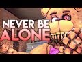 [SFM FNAF] Never Be Alone by Shadrow