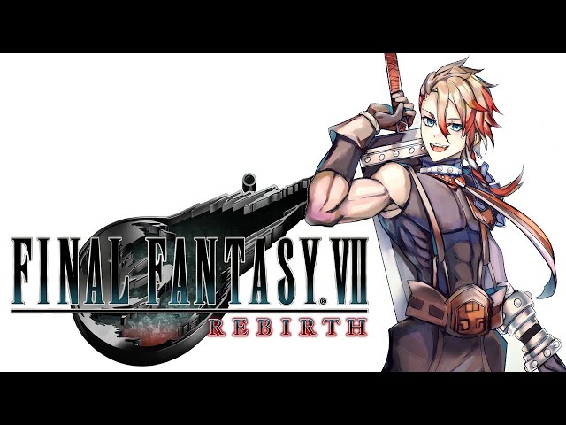 【FINAL FANTASY VII REBIRTH】A new beginning #1 | SPOILER WARNINGのサムネイル