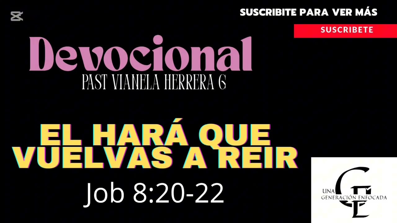 EL HARÁ QUE VUELVAS A REIR/ Devocional/ Pastora Vianela Herrera De González