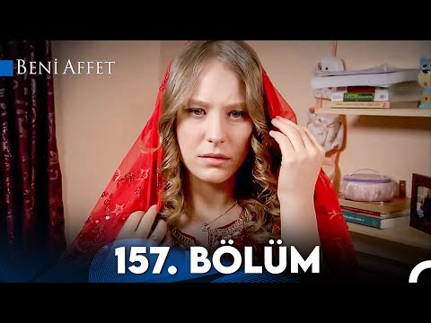 Beni Affet 157. Bölüm