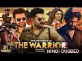 The warrior full hindi dubbed movie 2022   ram phothineni new south indian movie 2022