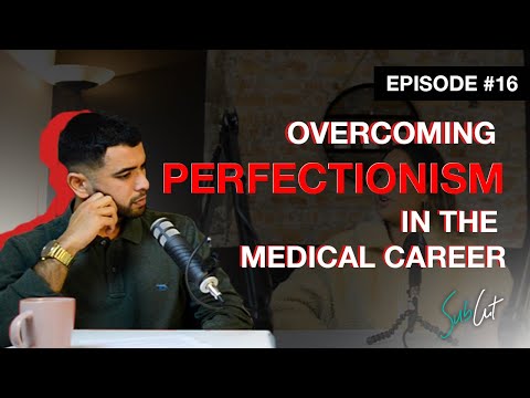 EP 16: The Culture Of Perfection In Medicine EP 16: The Culture Of Perfection In Medicine