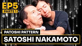 CRIPTO RAIZ EP5: PATOSHI PATTERN PARTE 1 | S.1: SATOSHI NAKAMOTO