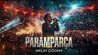 Paramparça - Melih Çiğdem 