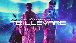 Video thumbnail of "Te Llevaré - ASTRO x Drago200 ( Video Oficial )"