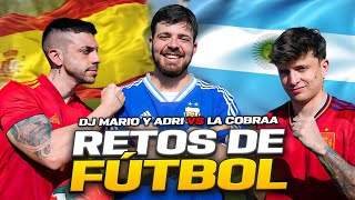 ARGENTINA VS ESPAÑA: ¿QUIÉN JUEGA MEJOR? RETOS DE FÚTBOL ft. @DjMaRiiO y @AdriContreras