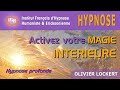 Hypnose pour activer votre magie intrieure