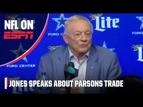 Jerry Jones addresses trading Micah Parsons to the Packers | NFL on ESPN