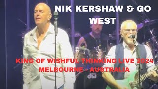 Video thumbnail of "NIK KERSHAW AND GO WEST - KING OF WISHFUL THINKING - LIVE 2024 - MELBOURNE - AUSTRALIA"