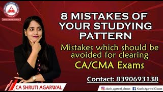 8 Common and big Mistakes to Avoid for a student studying for CA, CMA Exams