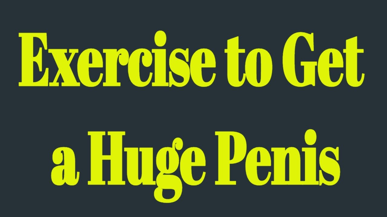 The Best Known Exercise to Get a Huge Penis - Discover How to Jelq Your