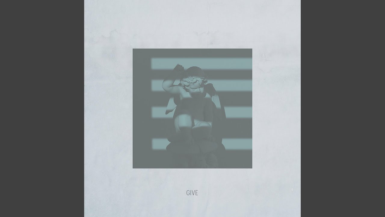 Watch Give on YouTube Watch Give on YouTube