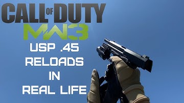 CoD:MW3 | USP .45 Reloads in Real Life