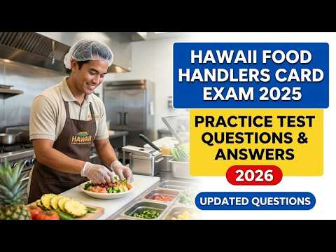 Hawaii Food Handlers Card Exam 2026 Practice Test Questions and Answers Explained