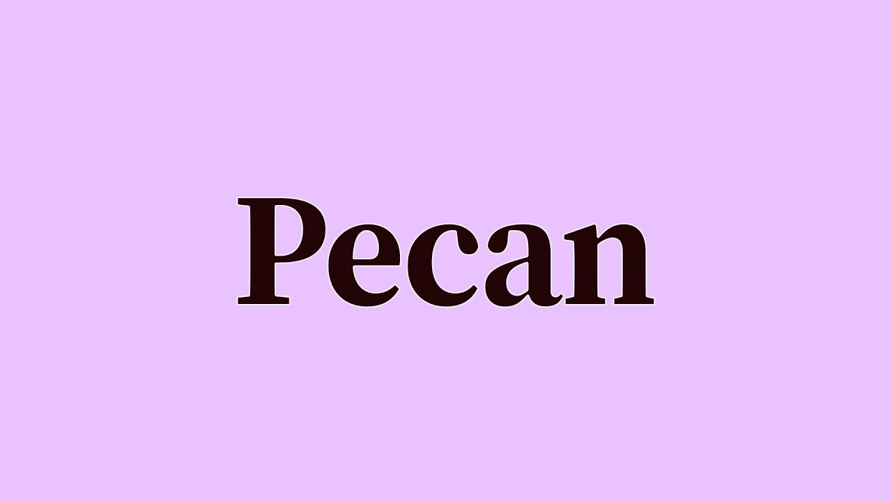 Pecan Pronunciation YouTube