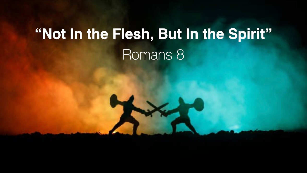 Part 8 "Not In the Flesh, But In the Spirit" Romans 8 | Pastor Gary Couch II - July 12, 2026