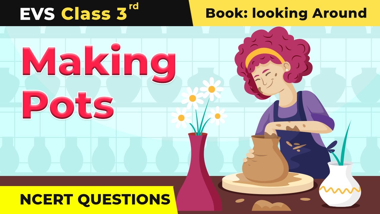 class-3-ncert-evs-chapter-15-making-pots-ncert-solutions-youtube