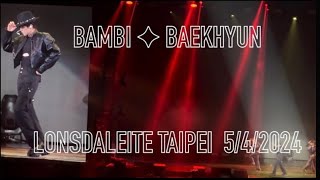 BAMBI | BAEKHYUN (백현) LONSDALEITE ASIA TOUR | TAIPEI | 5/4/2024