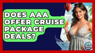 Does AAA Offer Cruise Package Deals - The Rail and Cruise Experts