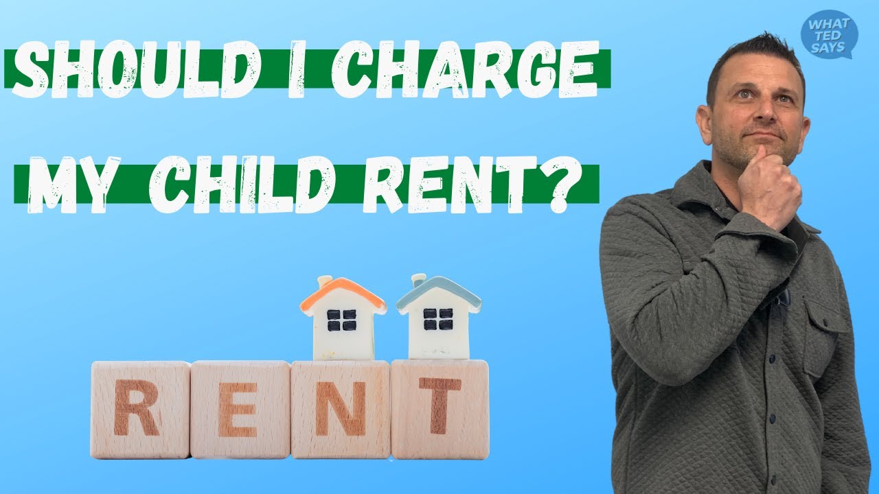 Should I Charge My Child Rent YouTube Should I Charge My Child Rent YouTube
