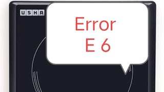 usha induction me e6 problem