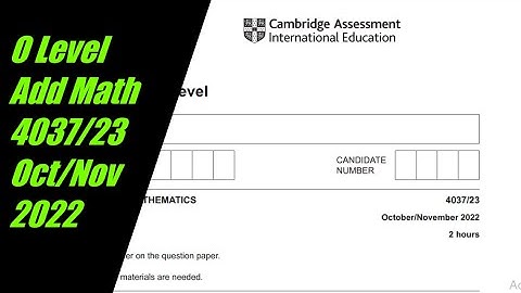 O Level Additional Mathematics Paper 2 4037/23 Oct/Nov 2022