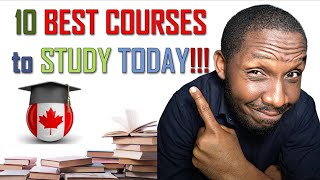 TOP 10 COURSES TO STUDY IN CANADA