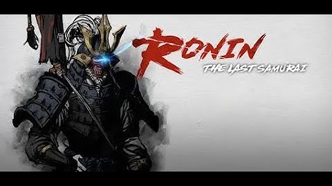 Unlock MOD Ronin The Last Samurai 💴 Ronin The Last Samurai Get Free Gems Unlimited Free (NEW) 🍉