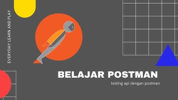 Belajar Testing Api dengan menggunakan postman