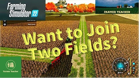 Farming Simulator 22 How to Join Fields!!
