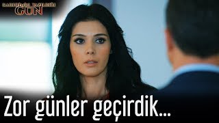 Kaderimin Yazıldığı Gün - Zor Günler Geçirdik...