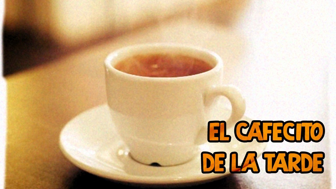 El Cafecito de la Tarde El Último Cafecito YouTube El Cafecito de la Tarde El Último Cafecito YouTube