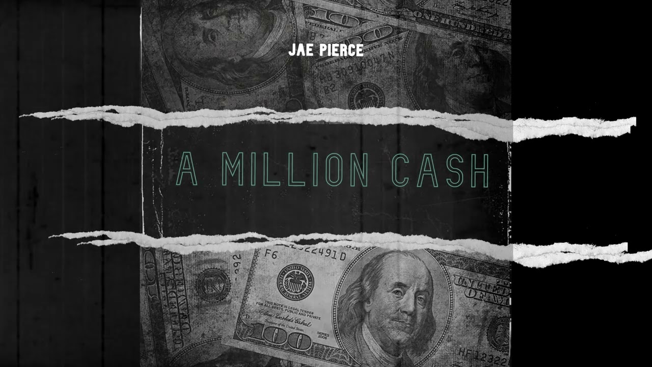 Jae Pierce - A Million Cash [Official Audio]