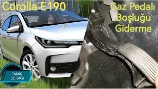 Toyota Corolla Gaz Pedalı Boşluğu Giderme✅👍🏻
