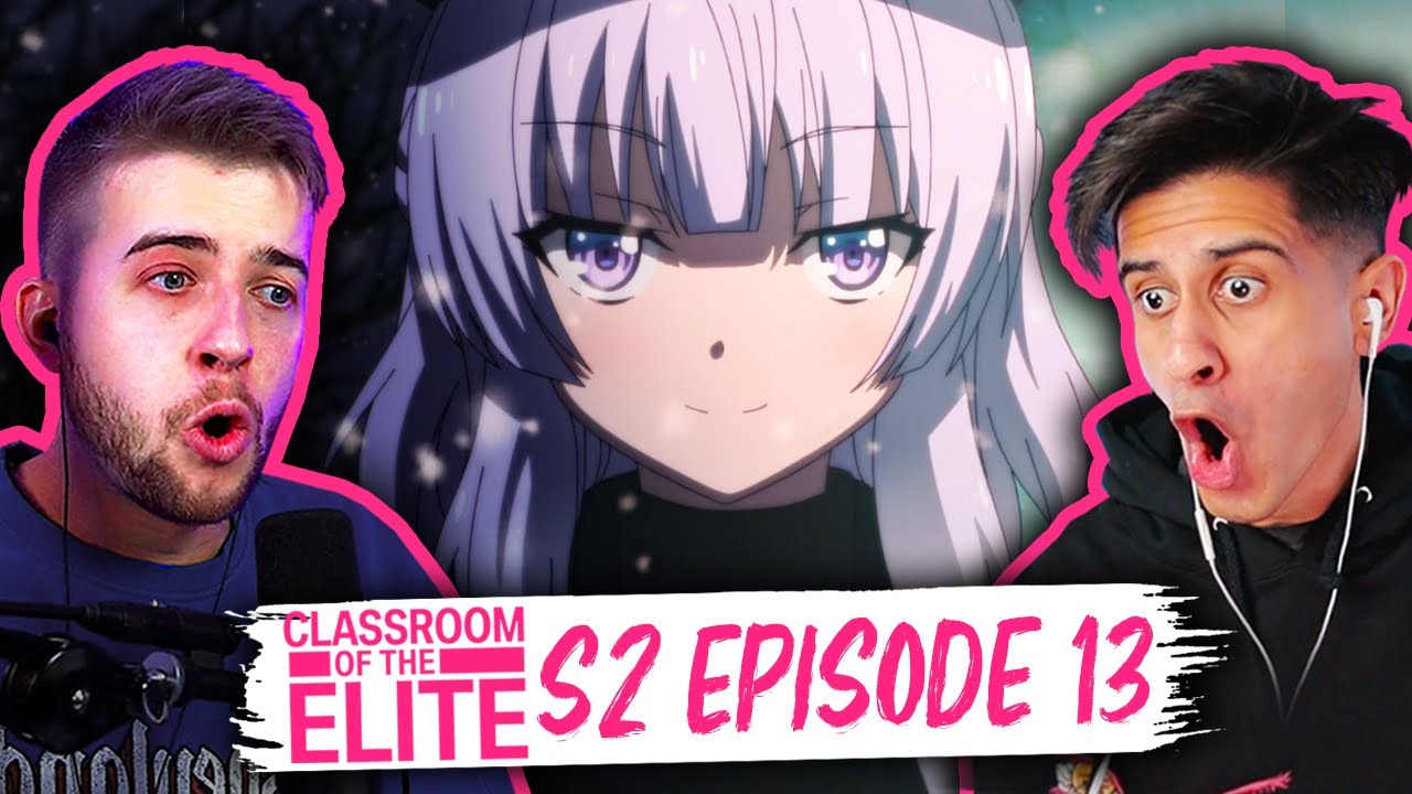 Classroom of the elite season 2 episode 13