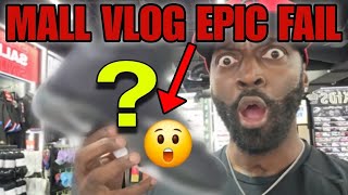 EPIC MALL VLOG FAIL: I CAN'T BELIEVE THIS BUT I HAD TO RETURN THESE JORDANS