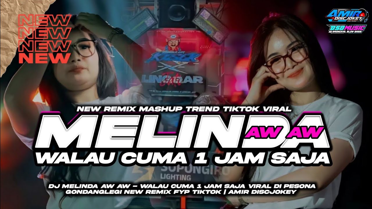 DJ MELINDA AW AW - WALAU CUMA 1 JAM SAJA VIRAL DI PESONA GONDANGLEGI FYP TIKTOK | AMIR DISCJOKEY 