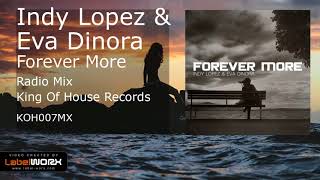 Download Lagu Indy Lopez \u0026 Eva Dinora - Forever More (Radio Mix) MP3