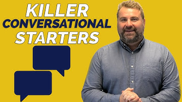 Killer Conversation Starters So You Can Start A Conversation With Anyone - Sales - Matthew Elwell