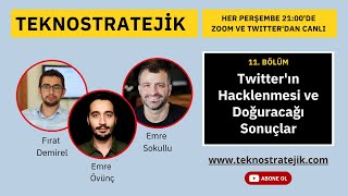 TeknoStratejik 11: Twitter Neden/Nasıl Hacklendi? Sonuçları Neler Olacak?