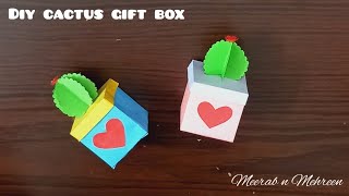 Diy cactus gift box | Handmade | Meerab n Mehreen